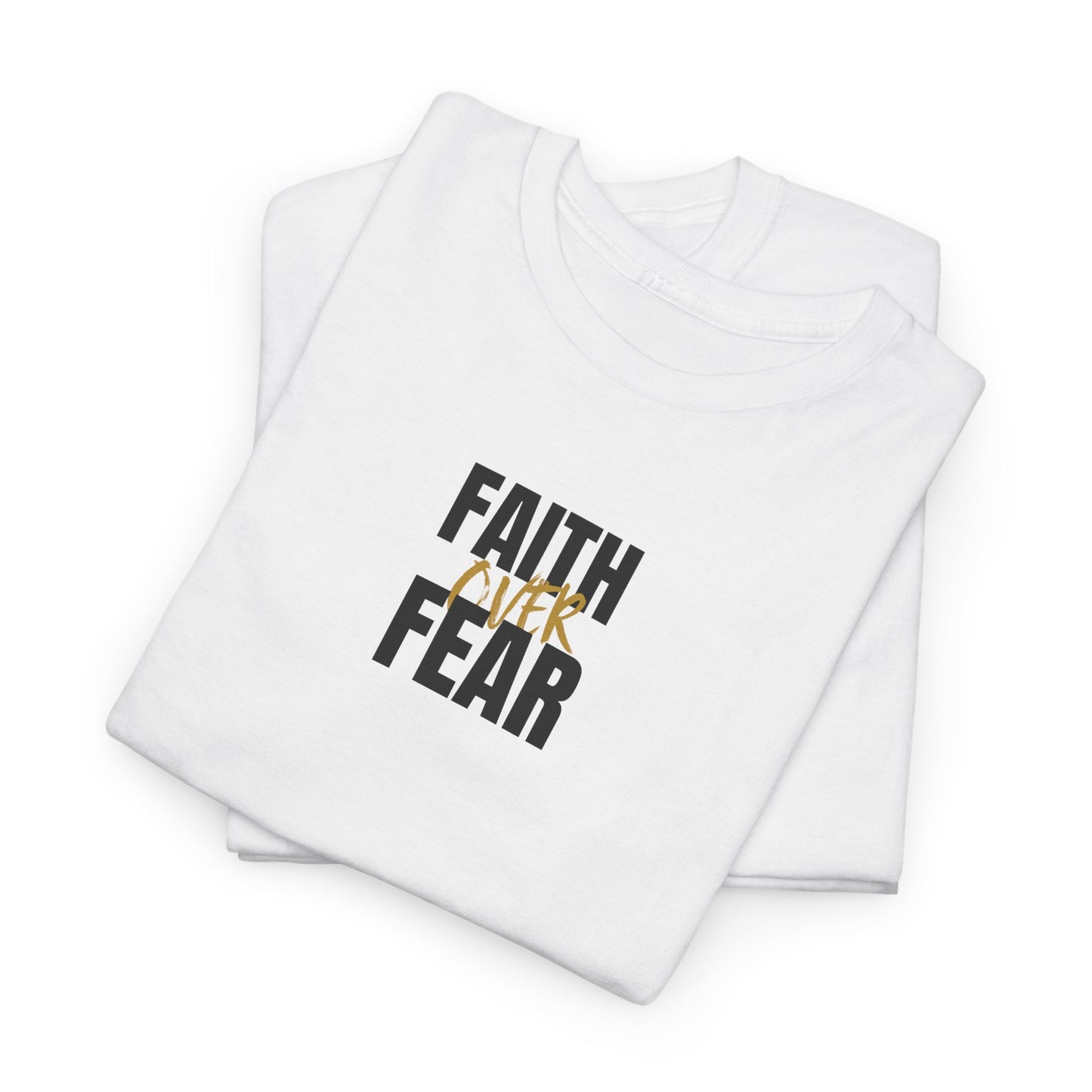 Faith Over Fear Shirt Christian T-Shirt Inspirational Faith Based Tee Religious Gift Motivational Christian Apparel