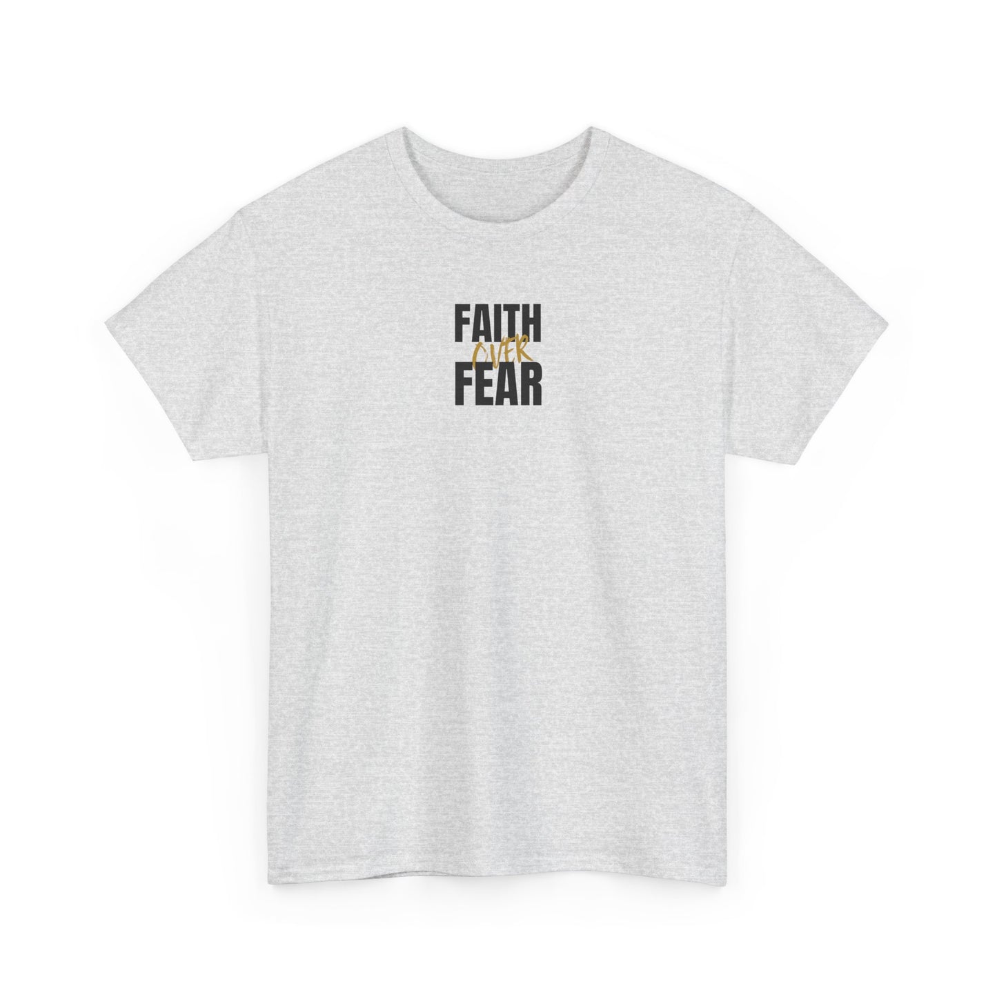Faith Over Fear Shirt Christian T-Shirt Inspirational Faith Based Tee Religious Gift Motivational Christian Apparel